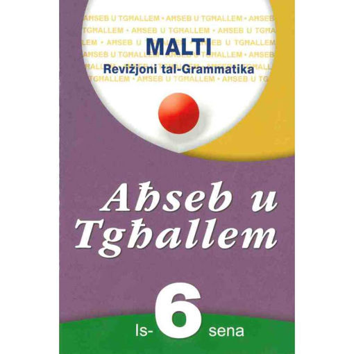 Picture of AHSEB U TGHALLEM YEAR 6 MALTI GRAMMATIKA